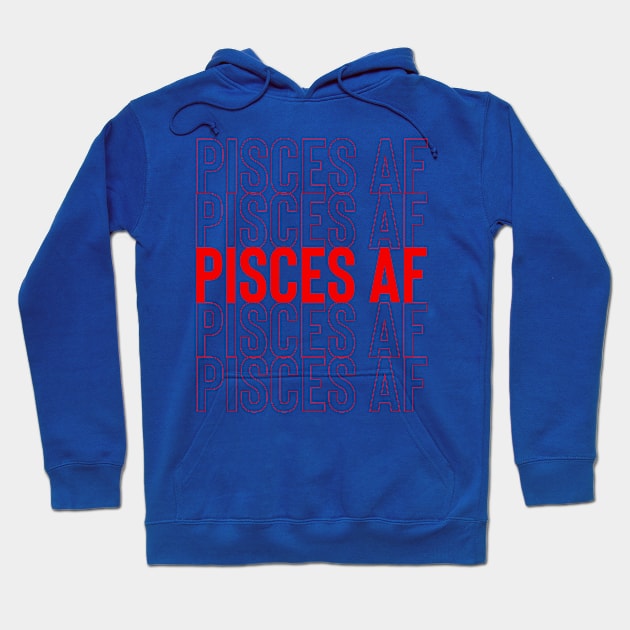 Pisces AF Hoodie by Sloop